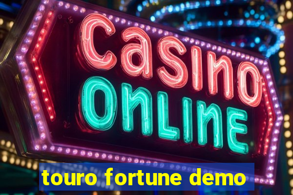 touro fortune demo